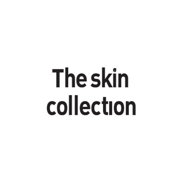 The Skin Collection